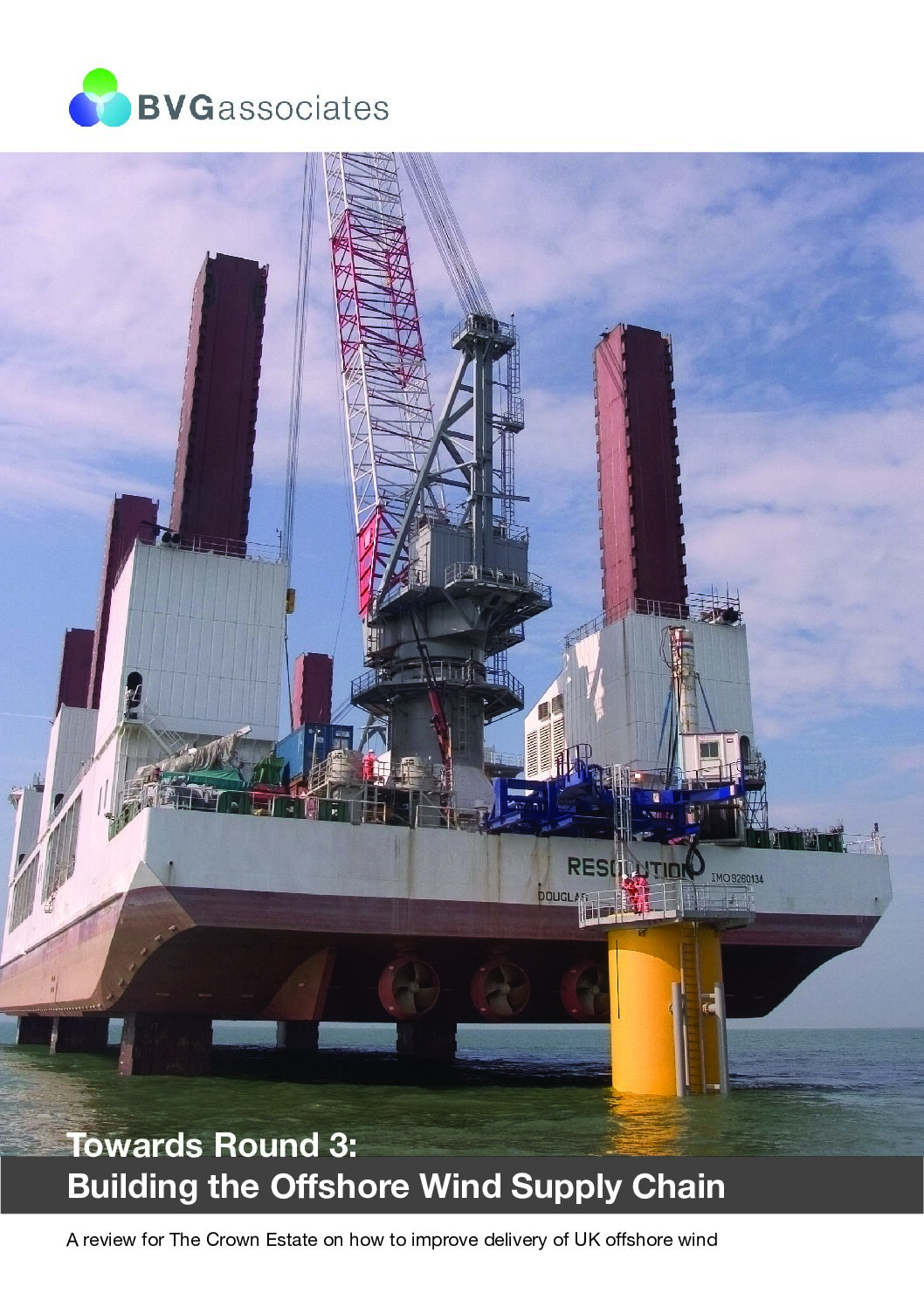 Towards Round 3: Building the Offshore Wind Supply Chain - BVG Associates